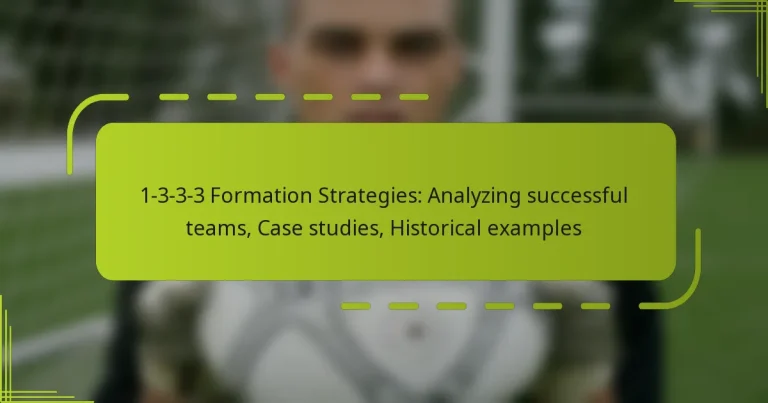 featured-image-1-3-3-3-formation-strategies-analyzing-successful-teams-case-studies-historical-eamples