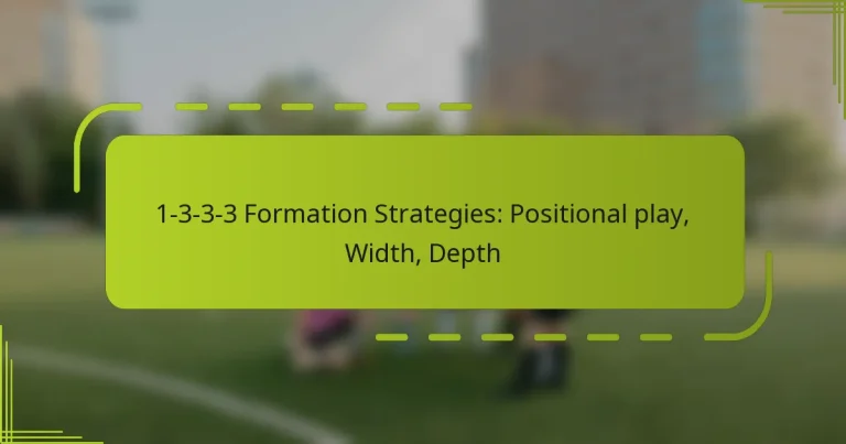 featured-image-1-3-3-3-formation-strategies-positional-play-width-depth