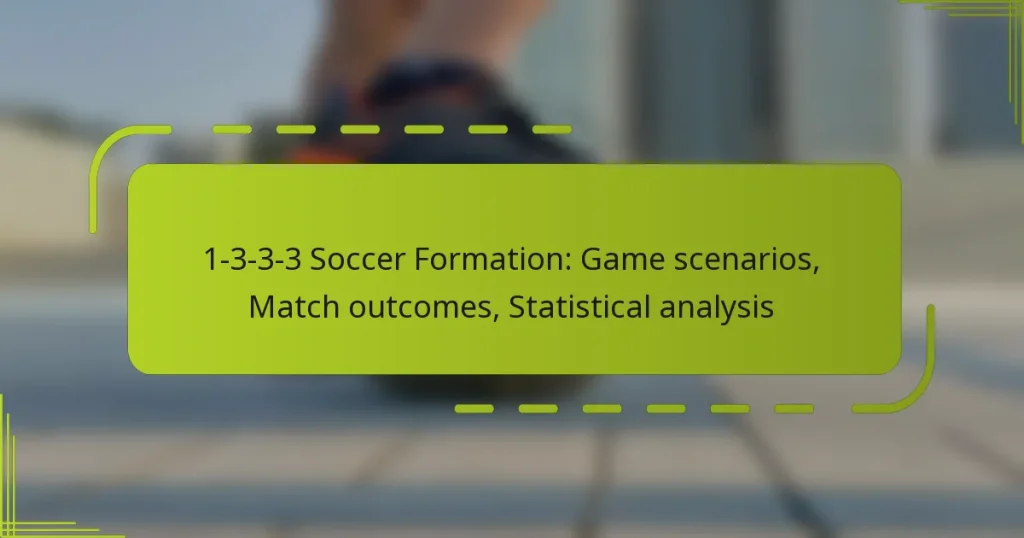 featured-image-1-3-3-3-soccer-formation-game-scenarios-match-outcomes-statistical-analysis