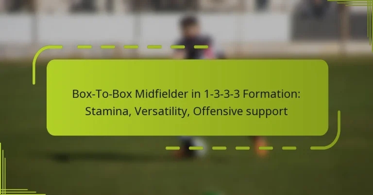 featured-image-bo-to-bo-midfielder-in-1-3-3-3-formation-stamina-versatility-offensive-support