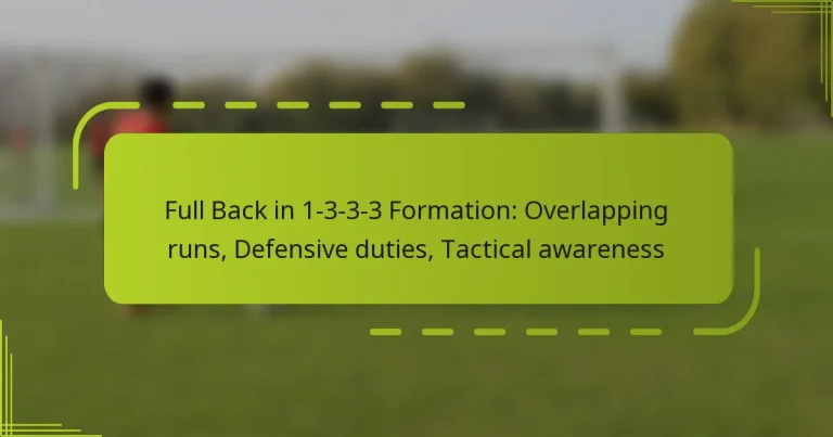 featured-image-full-back-in-1-3-3-3-formation-overlapping-runs-defensive-duties-tactical-awareness