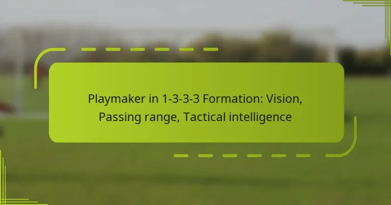 featured-image-playmaker-in-1-3-3-3-formation-vision-passing-range-tactical-intelligence