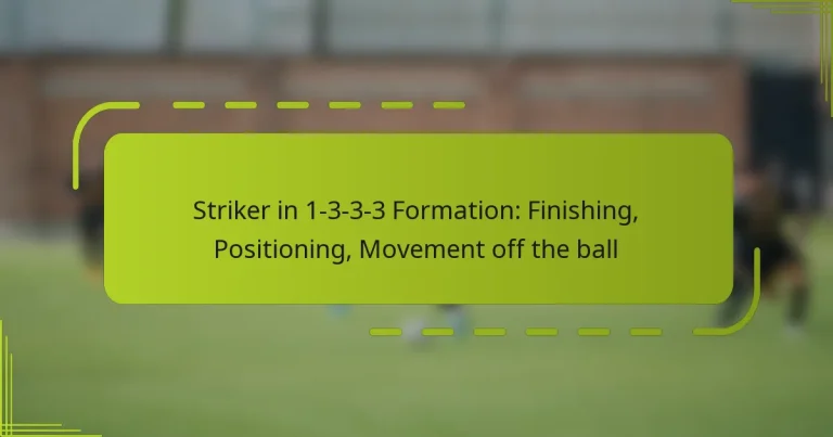 featured-image-striker-in-1-3-3-3-formation-finishing-positioning-movement-off-the-ball