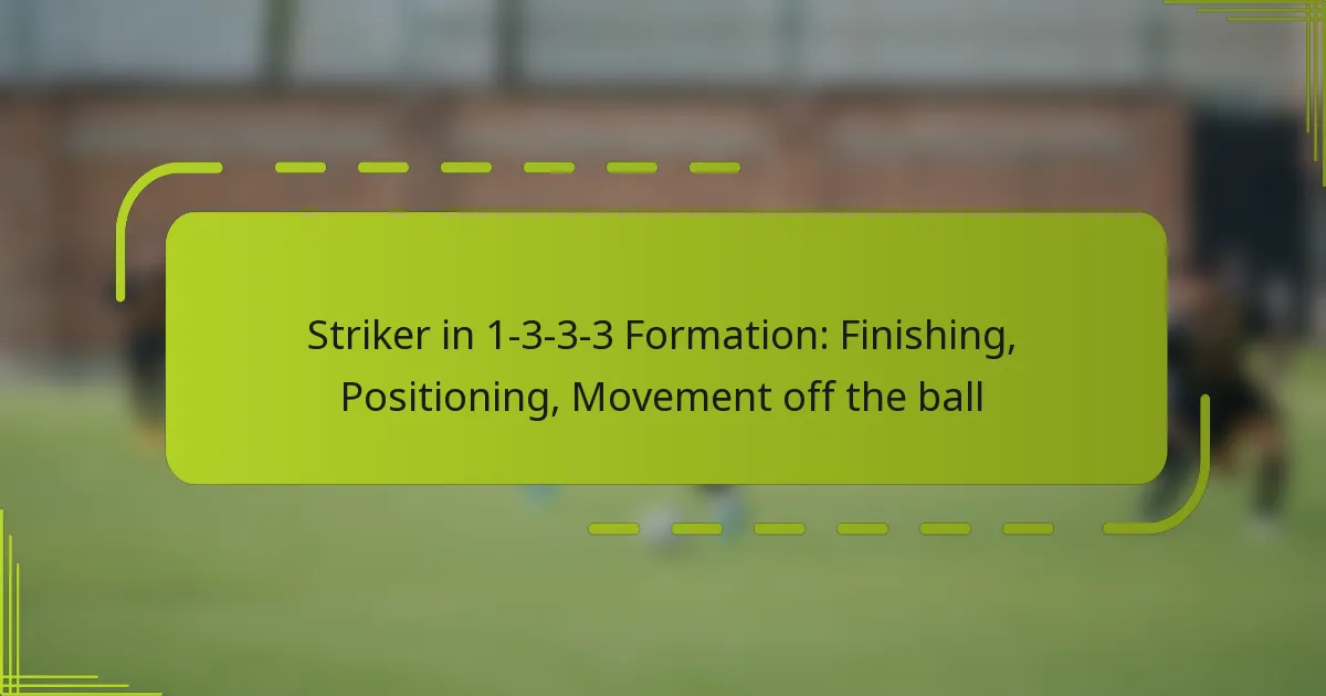 featured-image-striker-in-1-3-3-3-formation-finishing-positioning-movement-off-the-ball