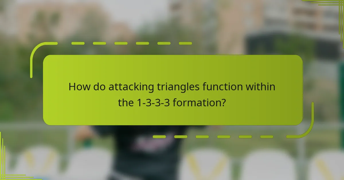 How do attacking triangles function within the 1-3-3-3 formation?