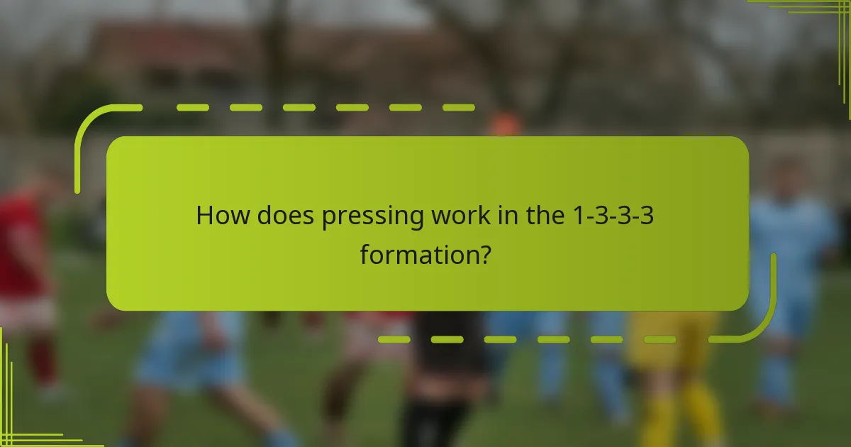 How does pressing work in the 1-3-3-3 formation?