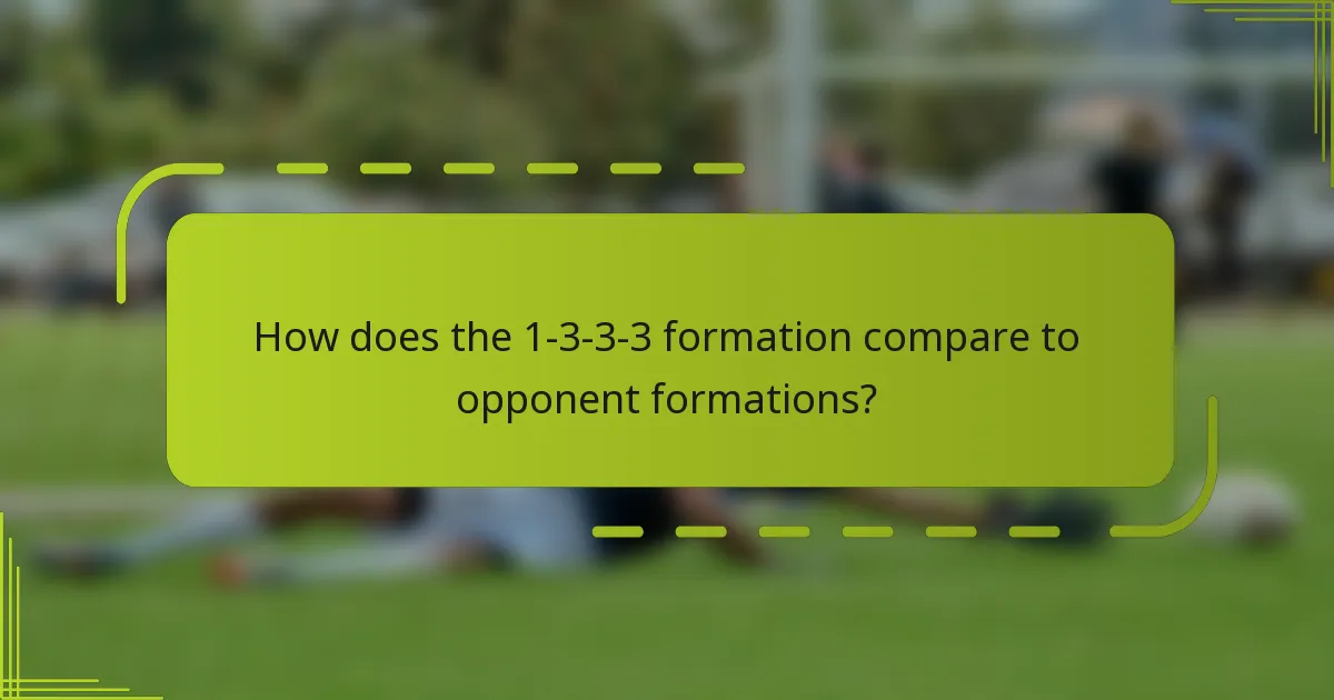 How does the 1-3-3-3 formation compare to opponent formations?