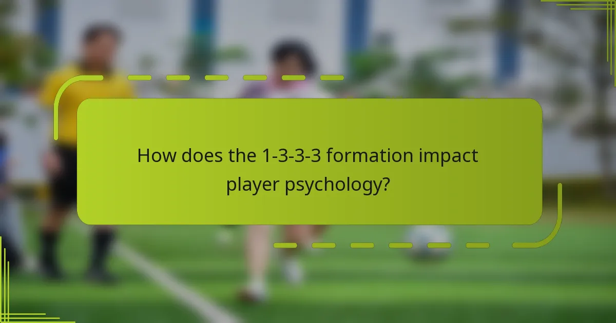 How does the 1-3-3-3 formation impact player psychology?
