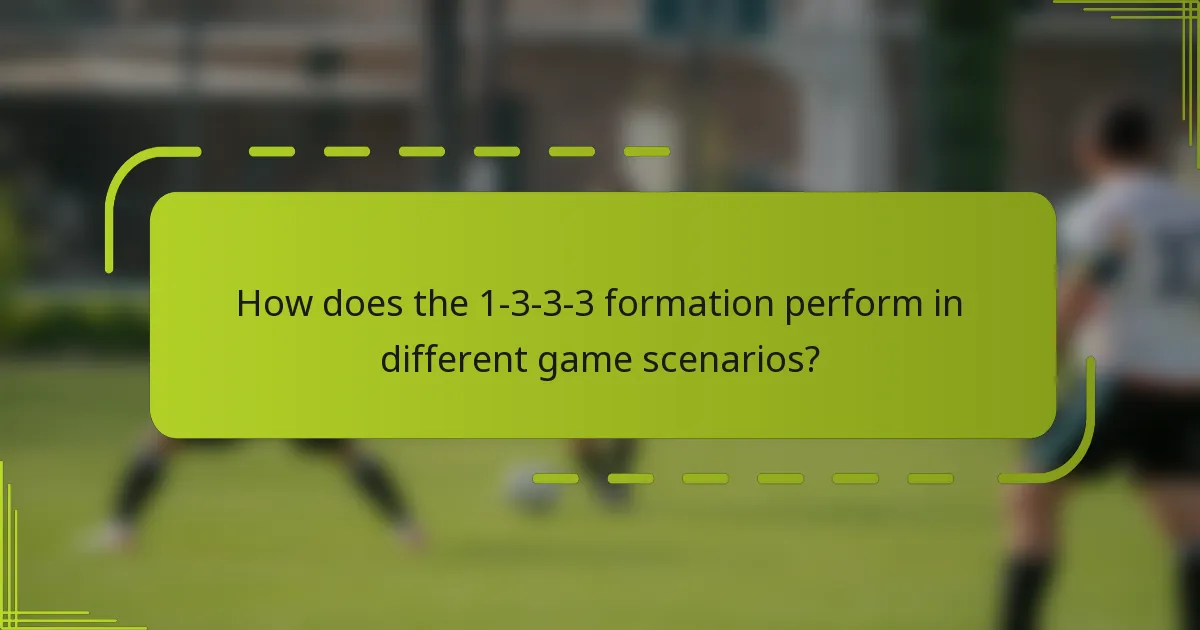 How does the 1-3-3-3 formation perform in different game scenarios?