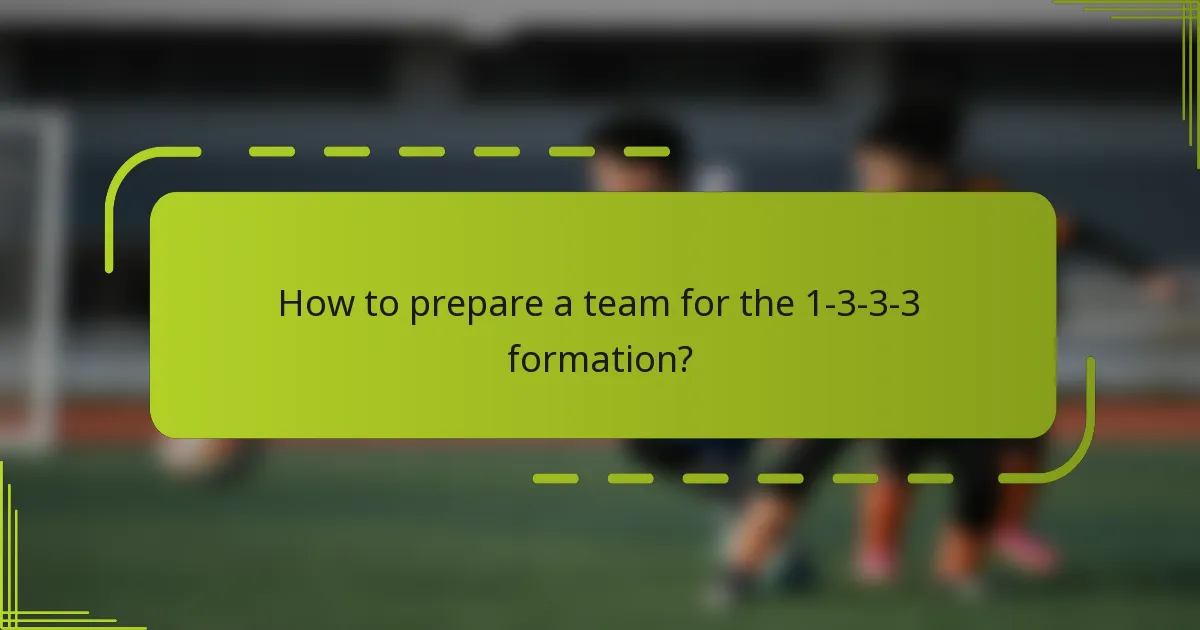How to prepare a team for the 1-3-3-3 formation?