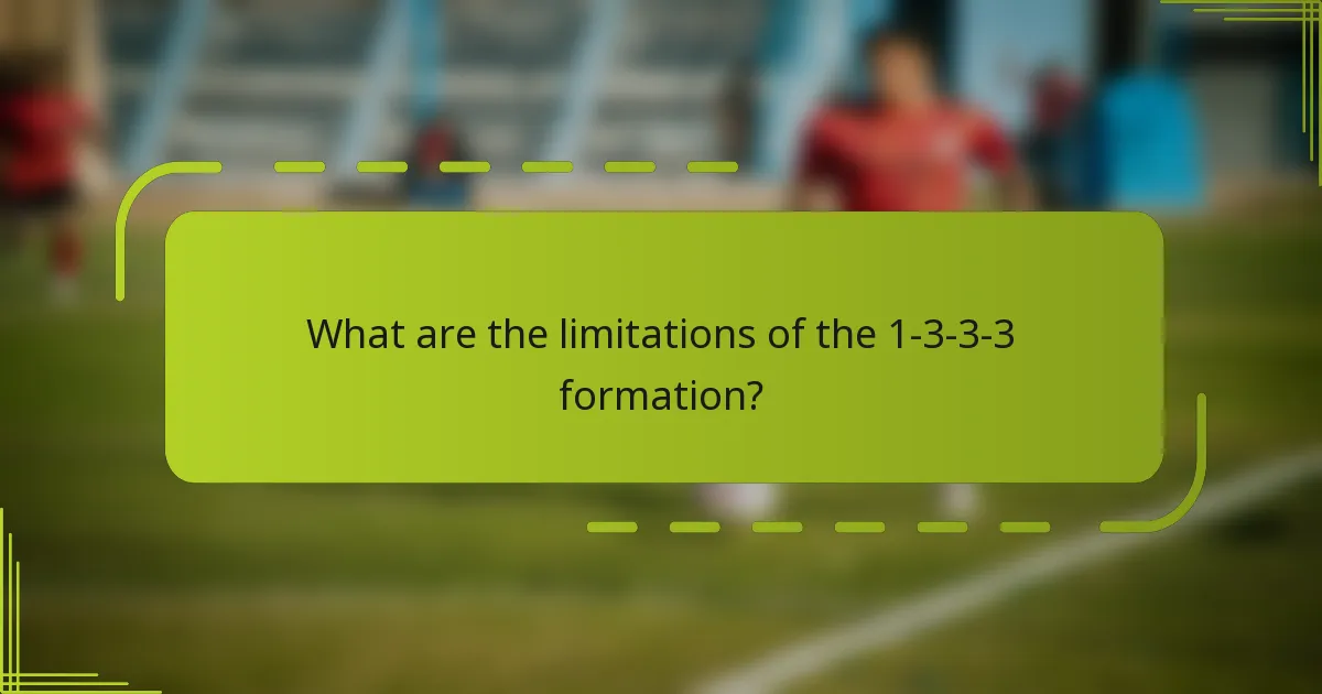 What are the limitations of the 1-3-3-3 formation?