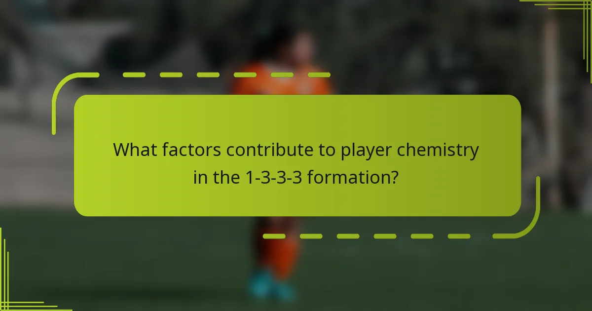 What factors contribute to player chemistry in the 1-3-3-3 formation?