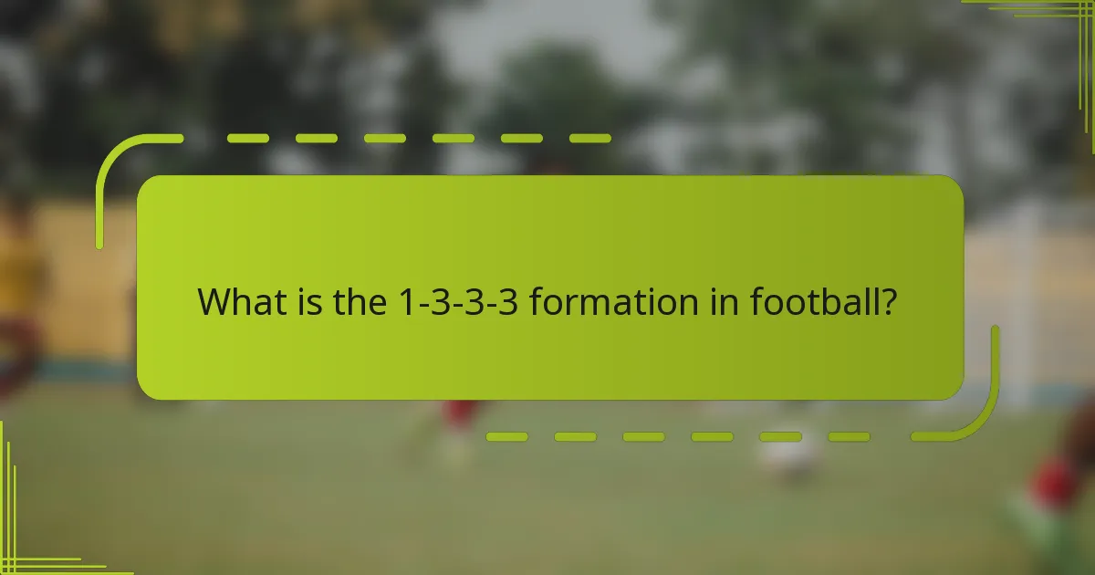 What is the 1-3-3-3 formation in football?