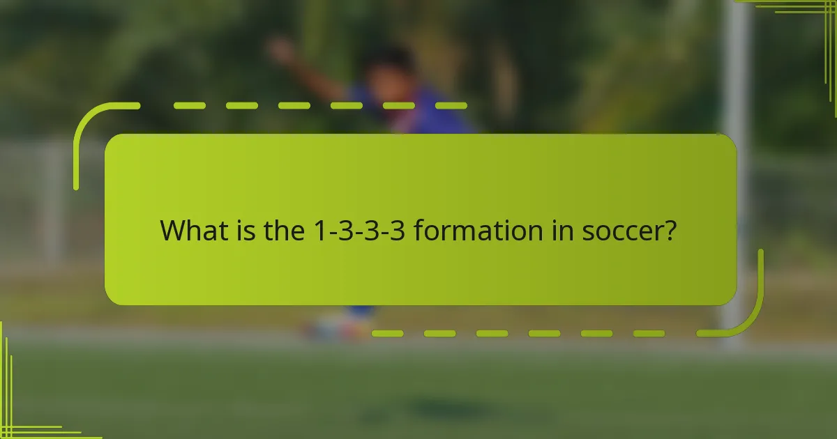 What is the 1-3-3-3 formation in soccer?